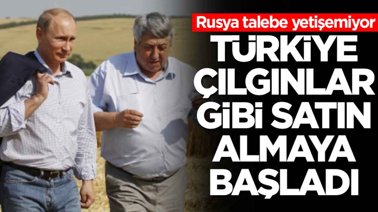Rusya talebe yetişemiyor: Türkiye çılgınlar gibi satın almaya başladı