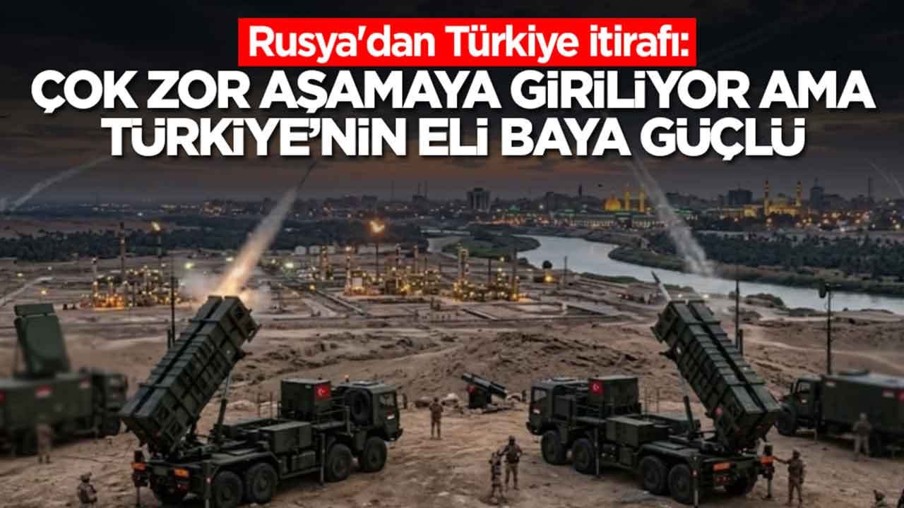 Rusya'dan Türkiye itirafı: Çok zor bir aşamaya giriliyor ama Ankara'nın eli baya güçlü