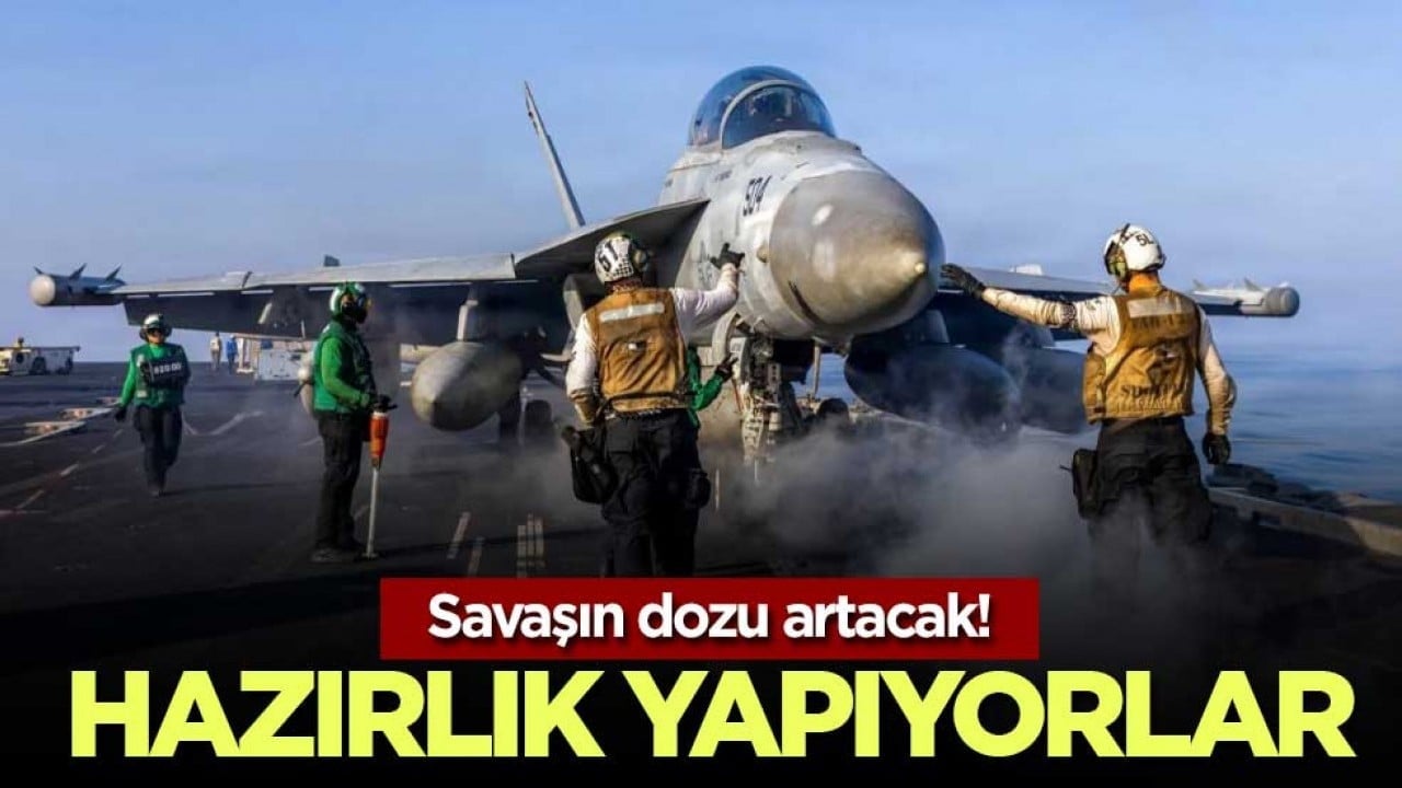 Savaşın dozu artacak! Hazırlık yapıyorlar