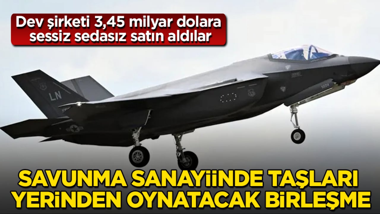 Savunma sanayiinde taşları yerinden oynatacak birleşme: Dev şirketi 3,45 milyar dolara sessiz sedasız satın aldılar