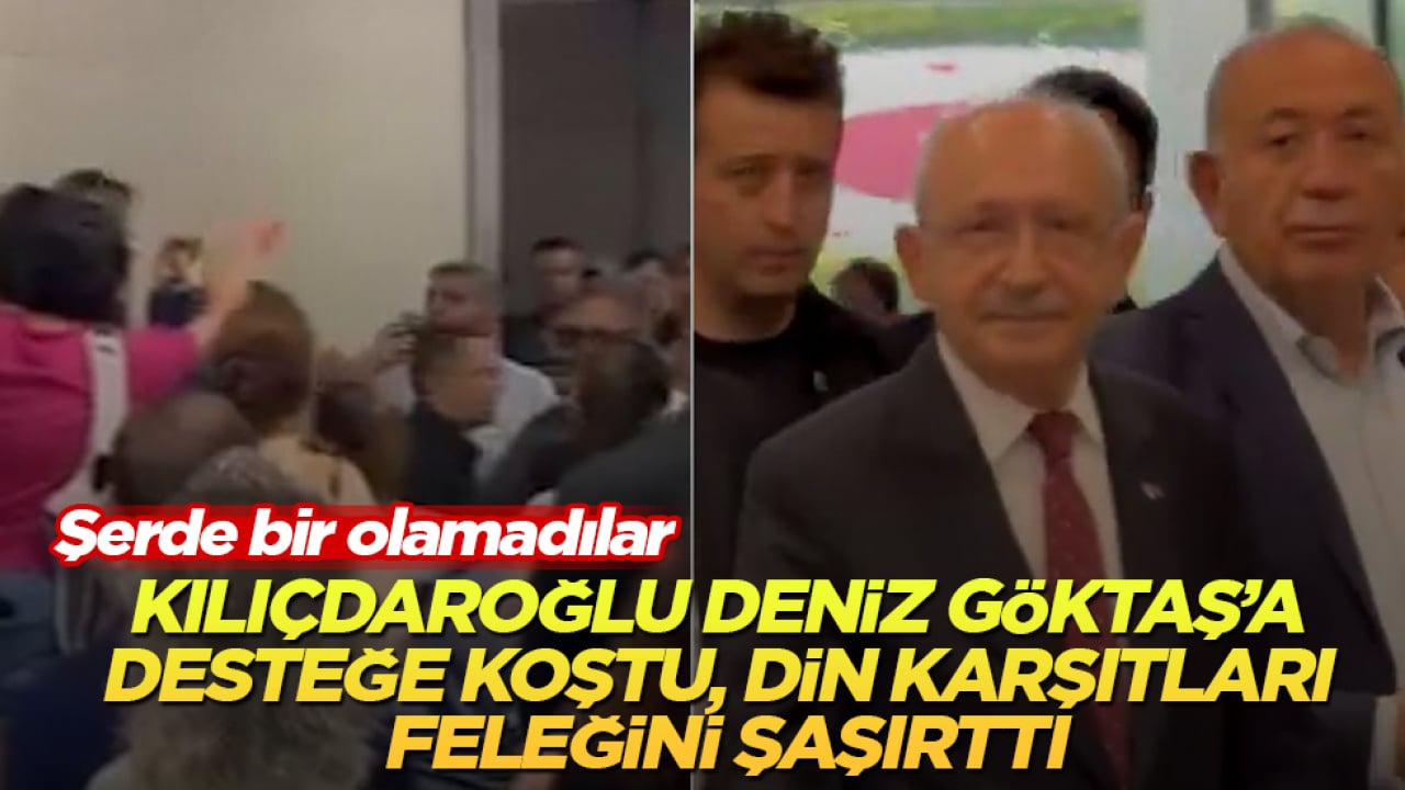 Şerde bir olamadılar! Kılıçdaroğlu dine kin kusan Deniz Göktaş’a desteğe koştu, din karşıtları feleğini şaşırttı