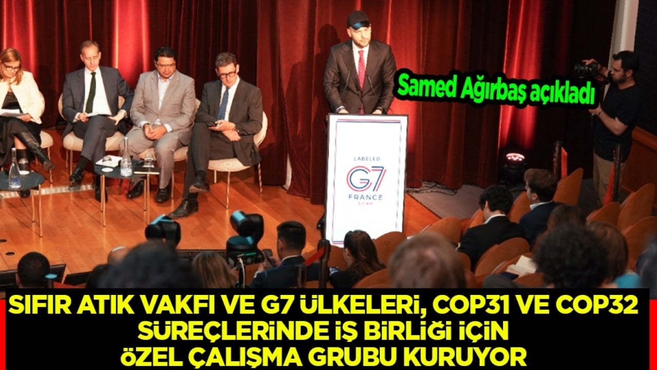 Sıfır Atık Vakfı ve G7 ülkeleri, COP31 ve COP32 süreçlerinde işbirliği için özel çalışma grubu kuruyor 
