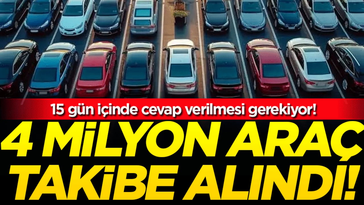 Sıfır otomobil alanlar dikkat! 4 milyon araç takibe alındı!