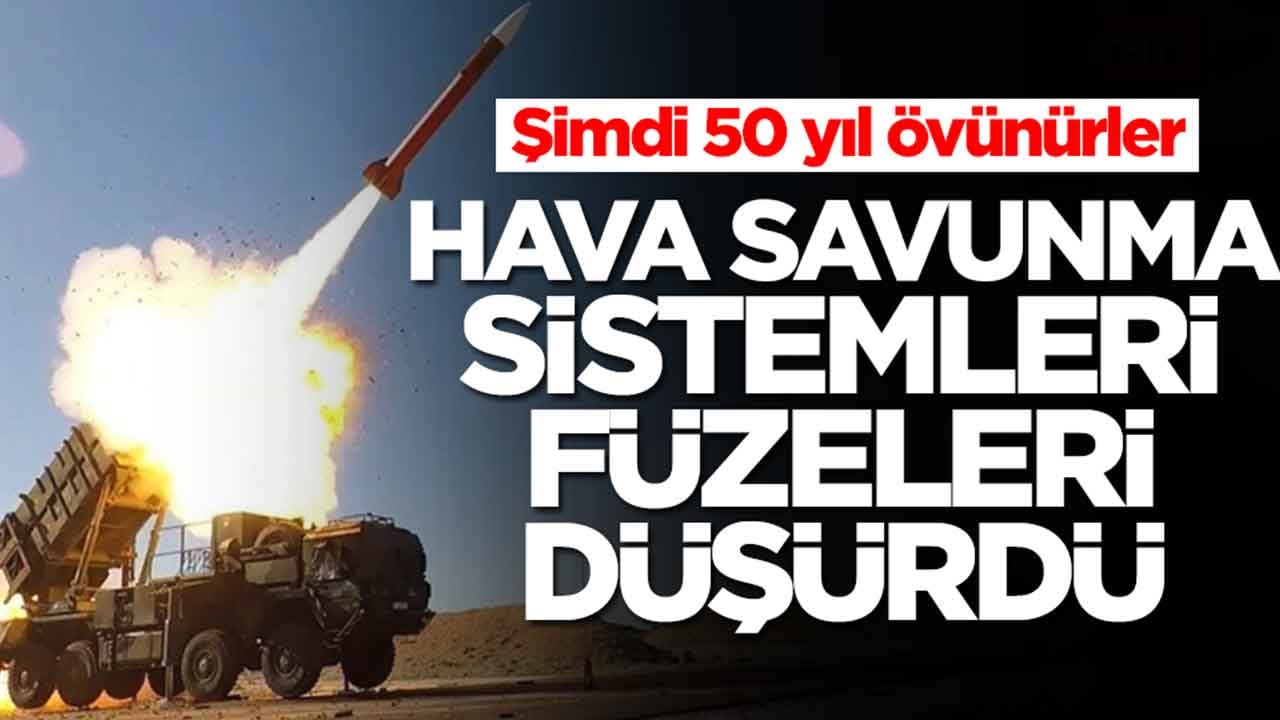 Şimdi 50 yıl övünürler: Hava savunma sistemleri füzeleri düşürdü