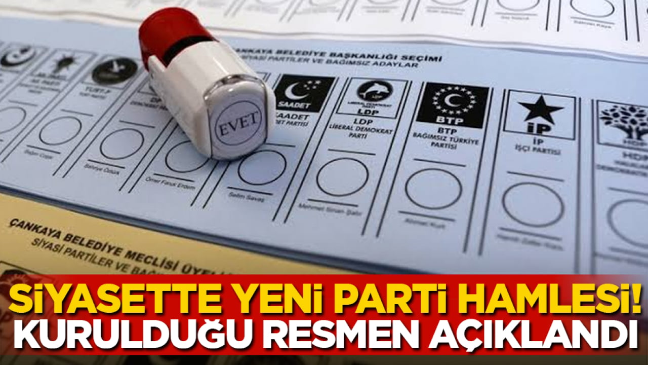 Siyasette yeni parti hamlesi! Kurulduğu resmen açıklandı