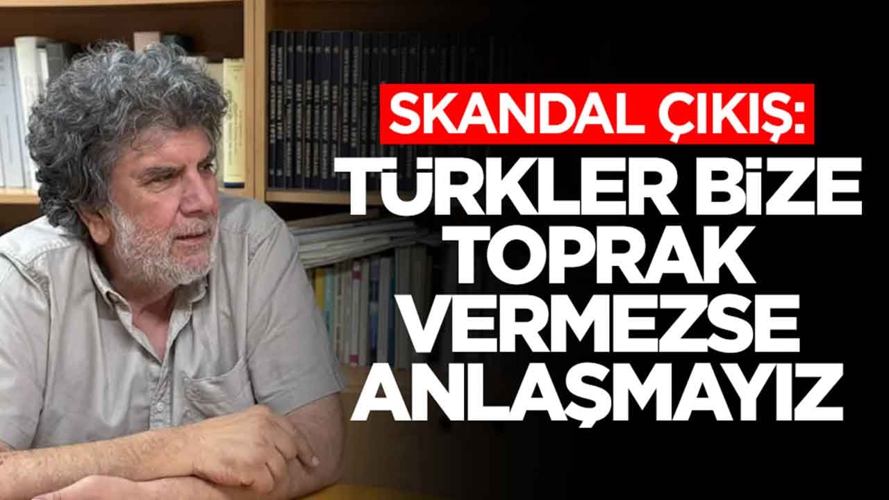 Skandal çıkış: Türkler bize toprak vermezse anlaşmayız