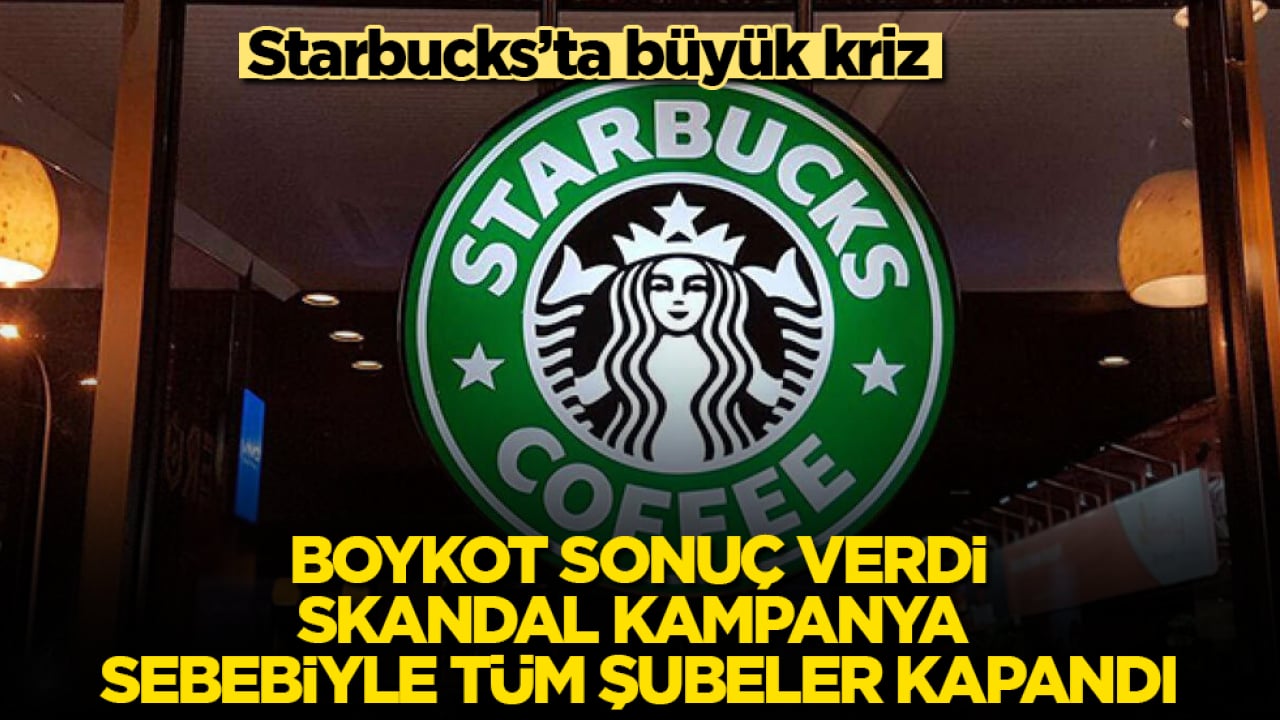 Starbucks’ta büyük kriz: Boykot sonuç verdi, skandal kampanya sebebiyle tüm şubeler kapandı