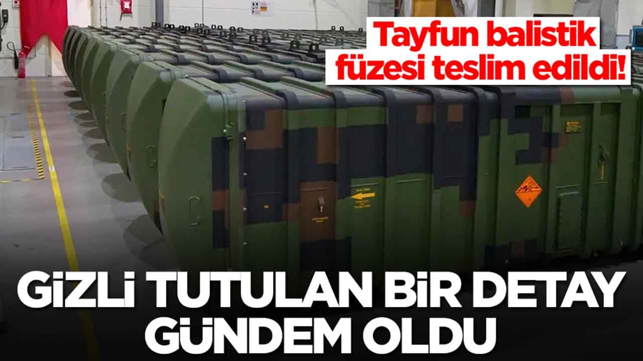 Tayfun balistik füzesi teslim edildi: Gizli tutulan bir detay herkesi şok içerisinde bıraktı