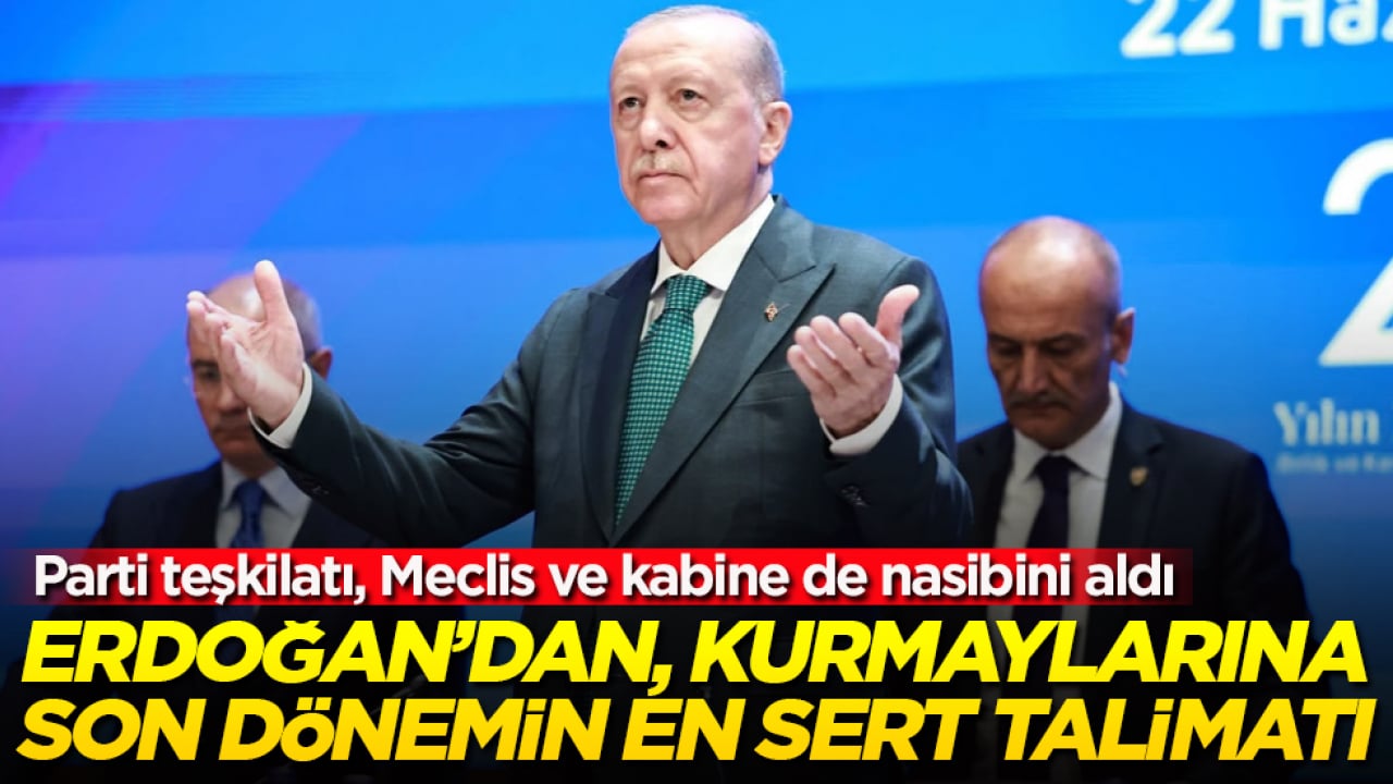 Tayyip Erdoğan’dan, kurmaylarına son dönemin en sert talimatı! Parti teşkilatı, Meclis ve kabine de nasibini aldı