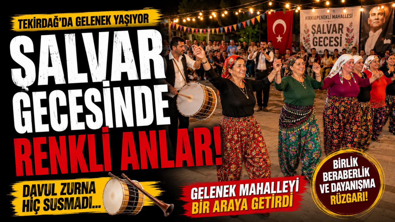 Tekirdağ'da Şalvar Gecesi coşkusu! 
