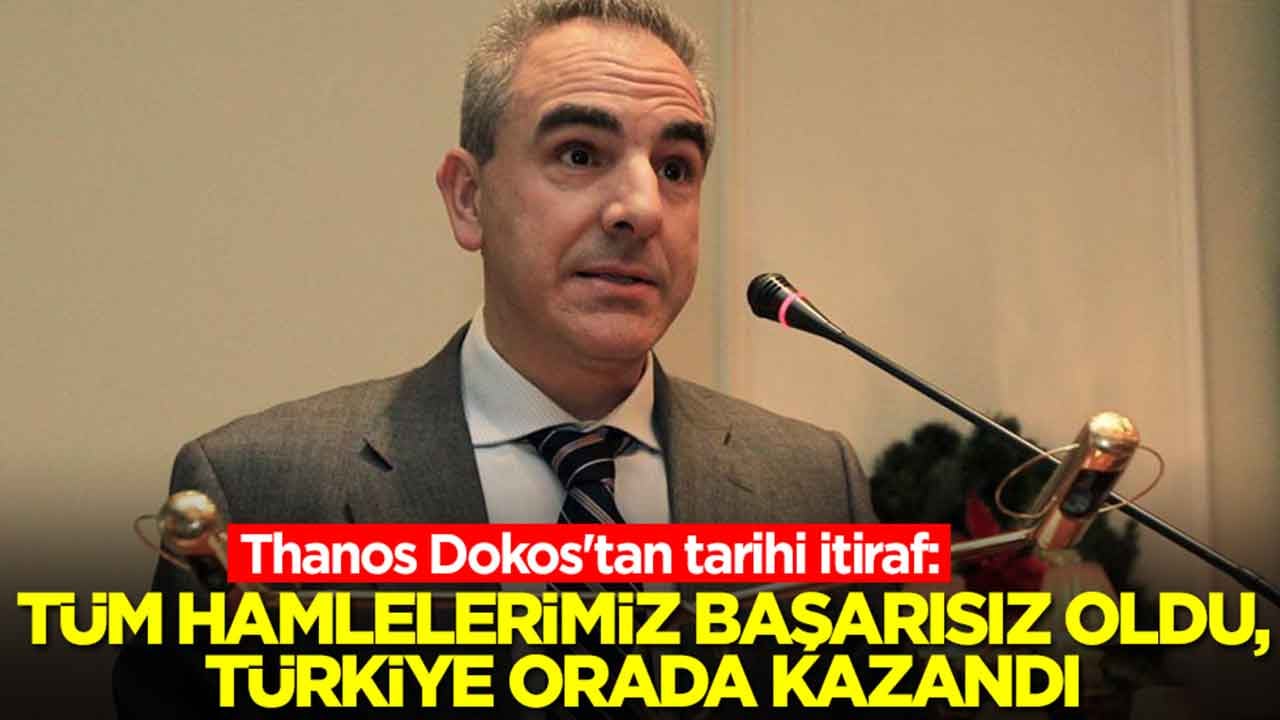 Thanos Dokos'tan tarihi itiraf: Tüm diplomatik hamlelerimiz başarısız oldu, Türkiye orada kazandı