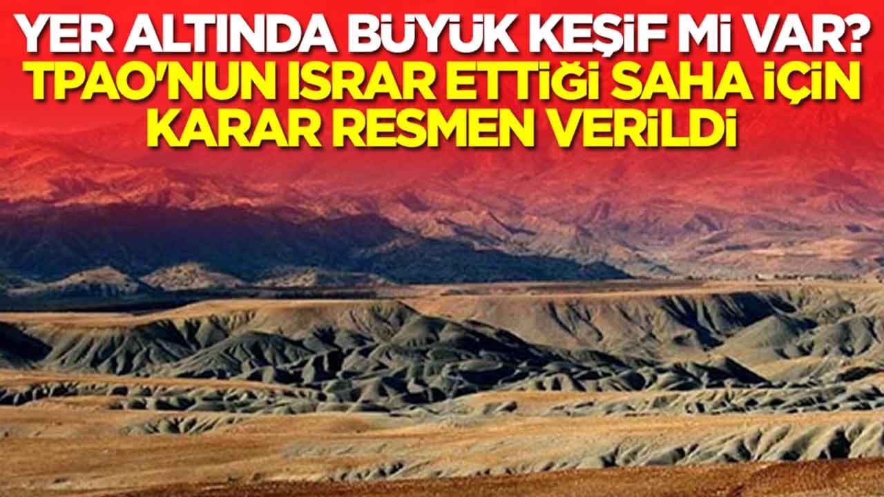 Yer altında büyük keşif mi var: TPAO'nun ısrar ettiği petrol sahası için karar verildi