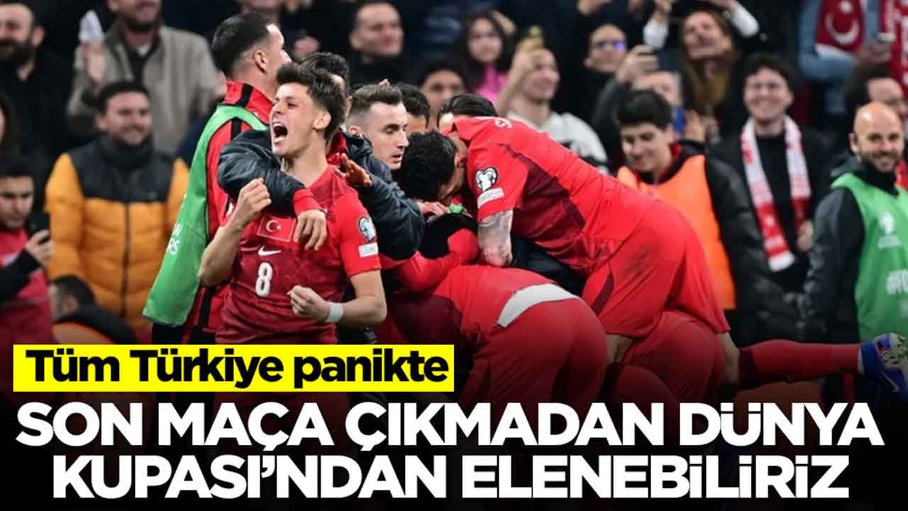 Tüm Türkiye panikte: Son maça çıkmadan Dünya Kupası'ndan elenebiliriz
