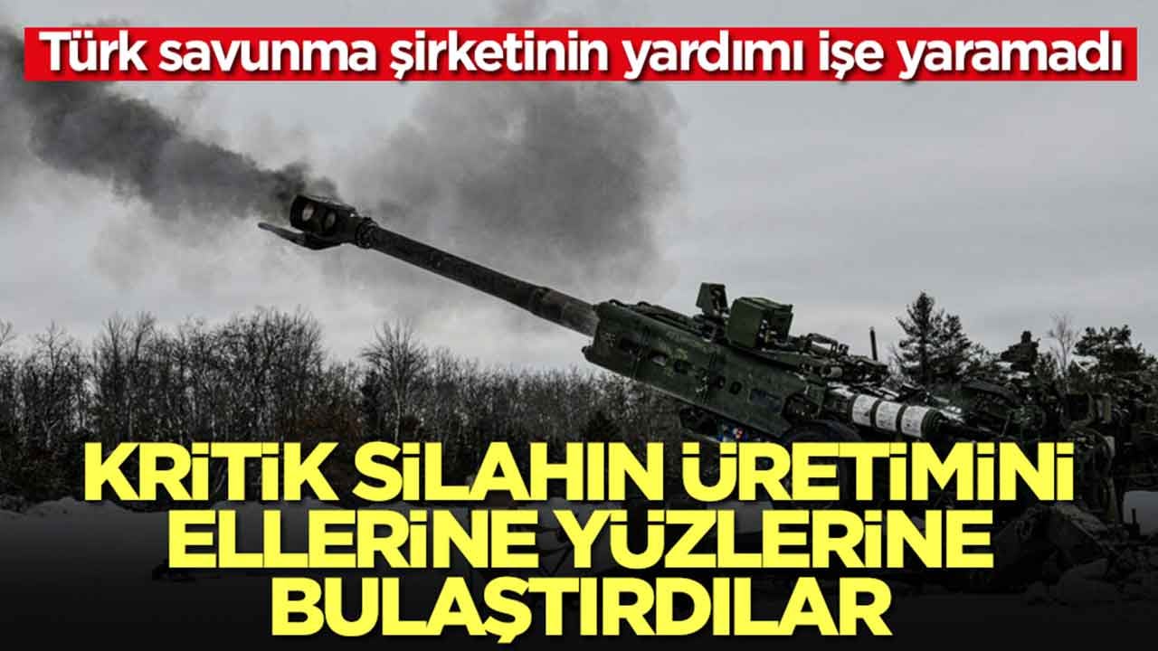 Türk savunma şirketinin yardımı işe yaramadı: Kritik silahın üretimini ellerine yüzlerine bulaştırdılar