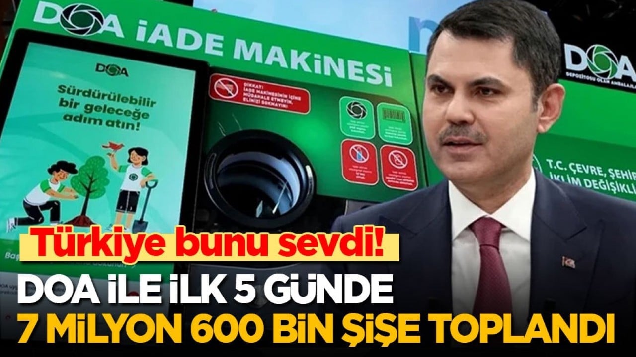 Türkiye bu işi çok sevdi! DOA ile ilk 5 günde 7 milyon 600 bin şişe toplandı