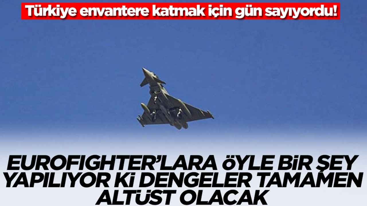 Türkiye envantere katmak için dört gözle bekliyordu: Eurofighter'lara öyle bir şey yapılıyor ki dengeler altüst olacak
