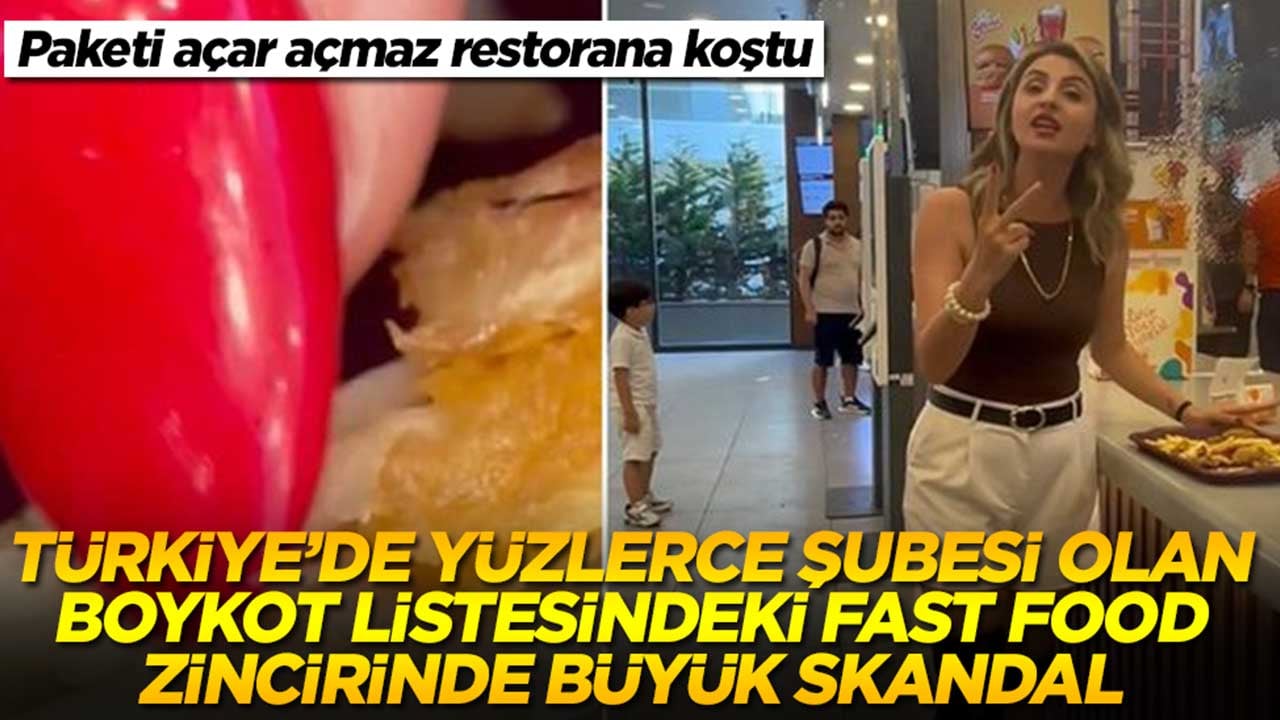 Türkiye genelinde yüzlerce şubesi olan fast food zincirinden skandal: Paketi açınca gördüklerine inanamadı