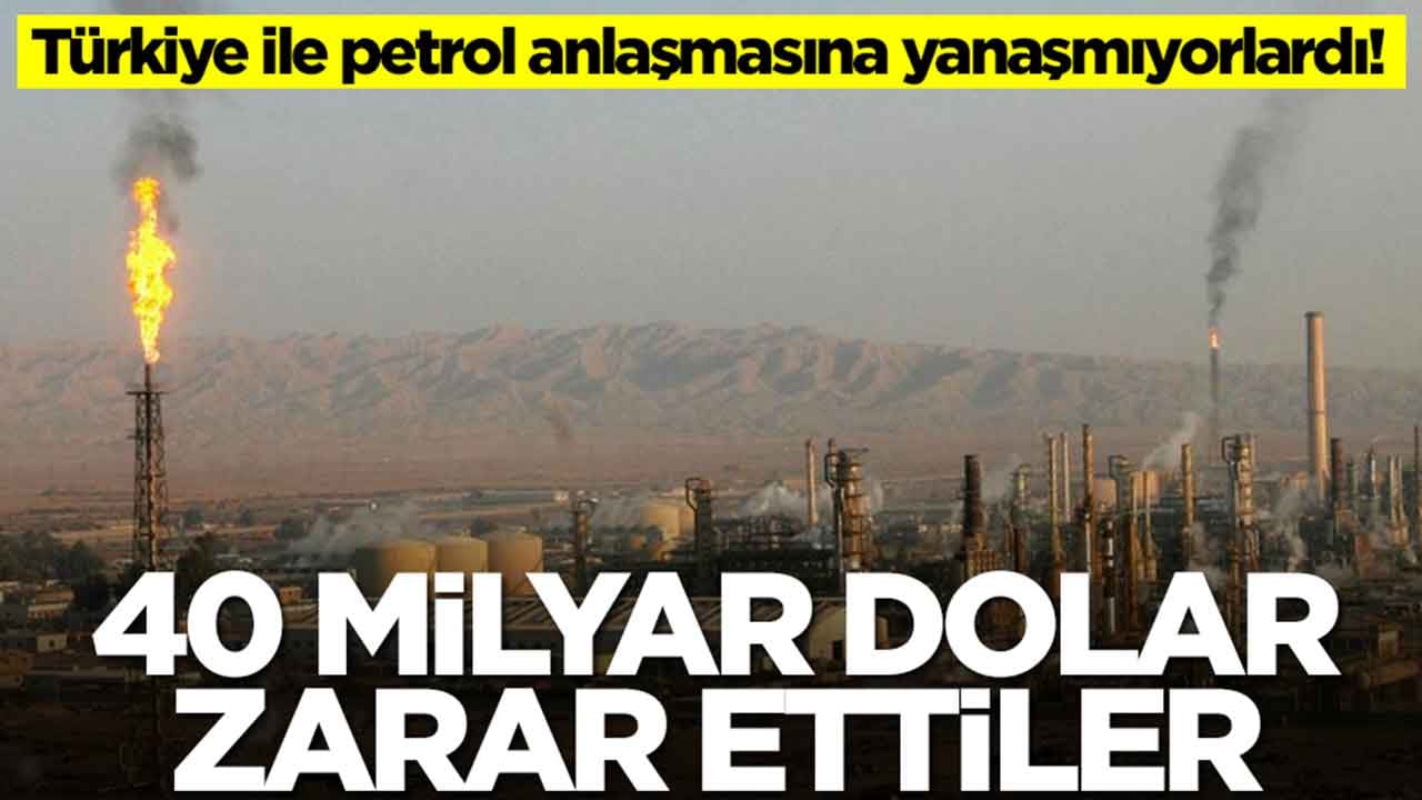 Türkiye ile petrol anlaşmasına yanaşmıyorlardı: 40 milyar dolar zarar ettiler