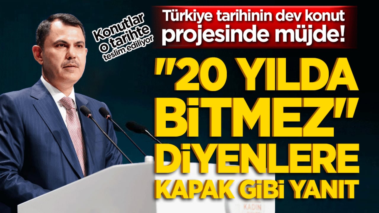 Türkiye tarihinin dev konut projesinde müjde! Konutlar o tarihte teslim ediliyor! 