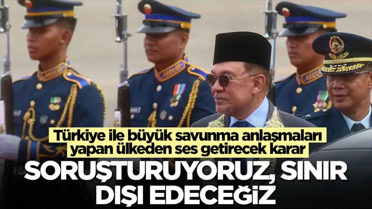 Türkiye ile büyük savunma anlaşmaları yapan ülkeden ses getirecek karar: Soruşturuyoruz, sınır dışı edeceğiz