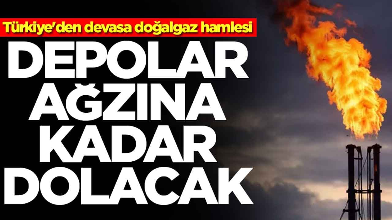 Türkiye'den devasa doğalgaz hamlesi: Depolar dolup taşacak