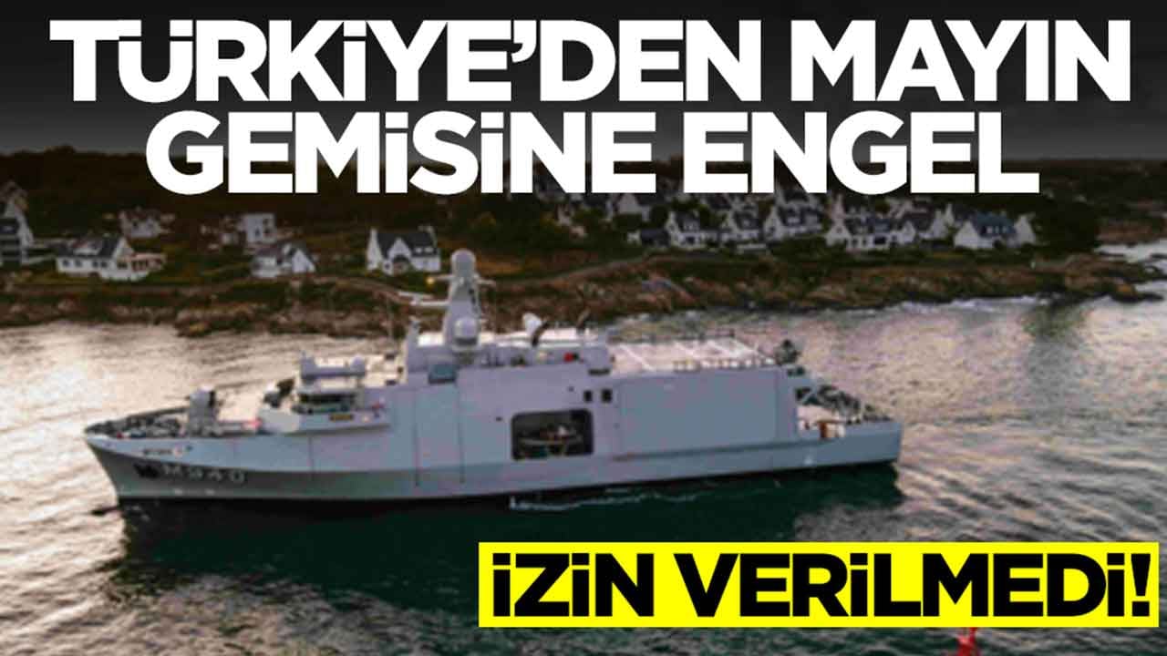 Türkiye'den mayın gemisine engel: Çıkış izni verilmedi