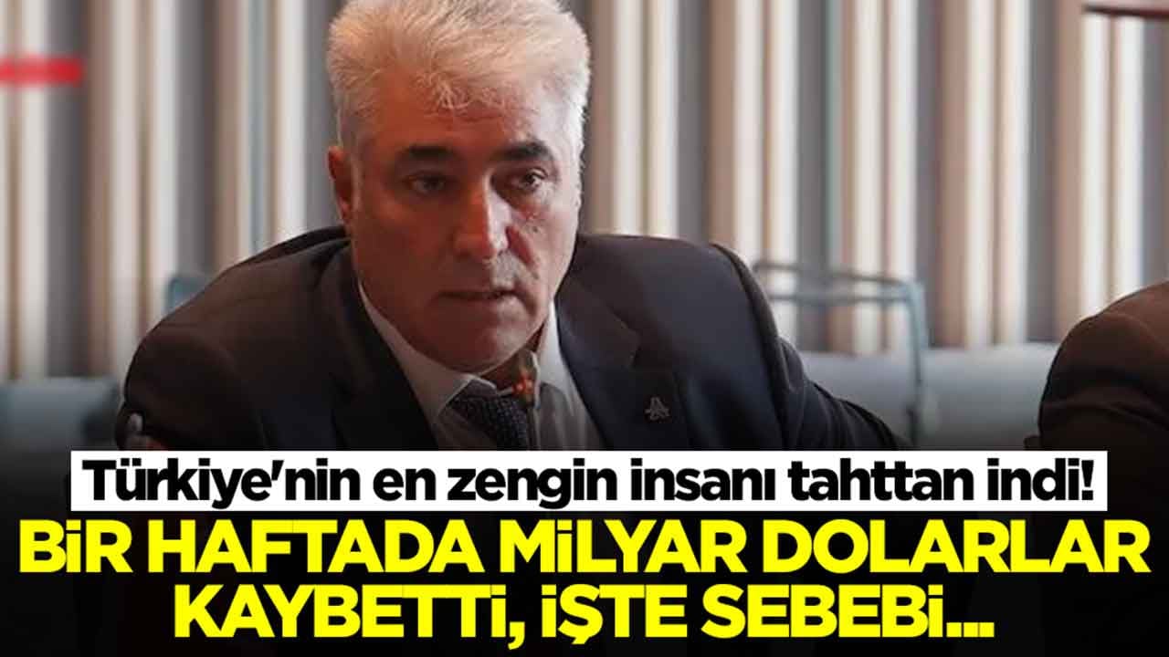 Türkiye'nin en zengin insanı tahttan indi! Bir haftada milyar dolarlar kaybetti, işte sebebi...