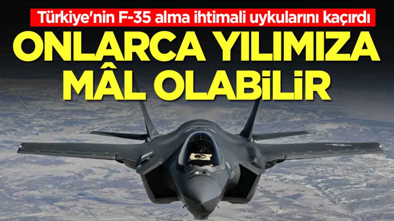 Türkiye'nin F-35 alma ihtimali uykularını kaçırdı: Onlarca yılımızı etkileyebilir