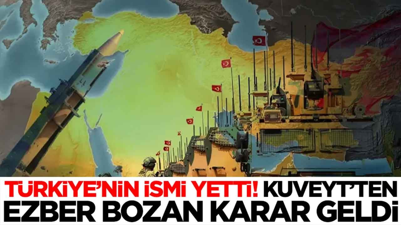 Türkiye'nin ismi yetti: Kuveyt'ten ezber bozan karar geldi