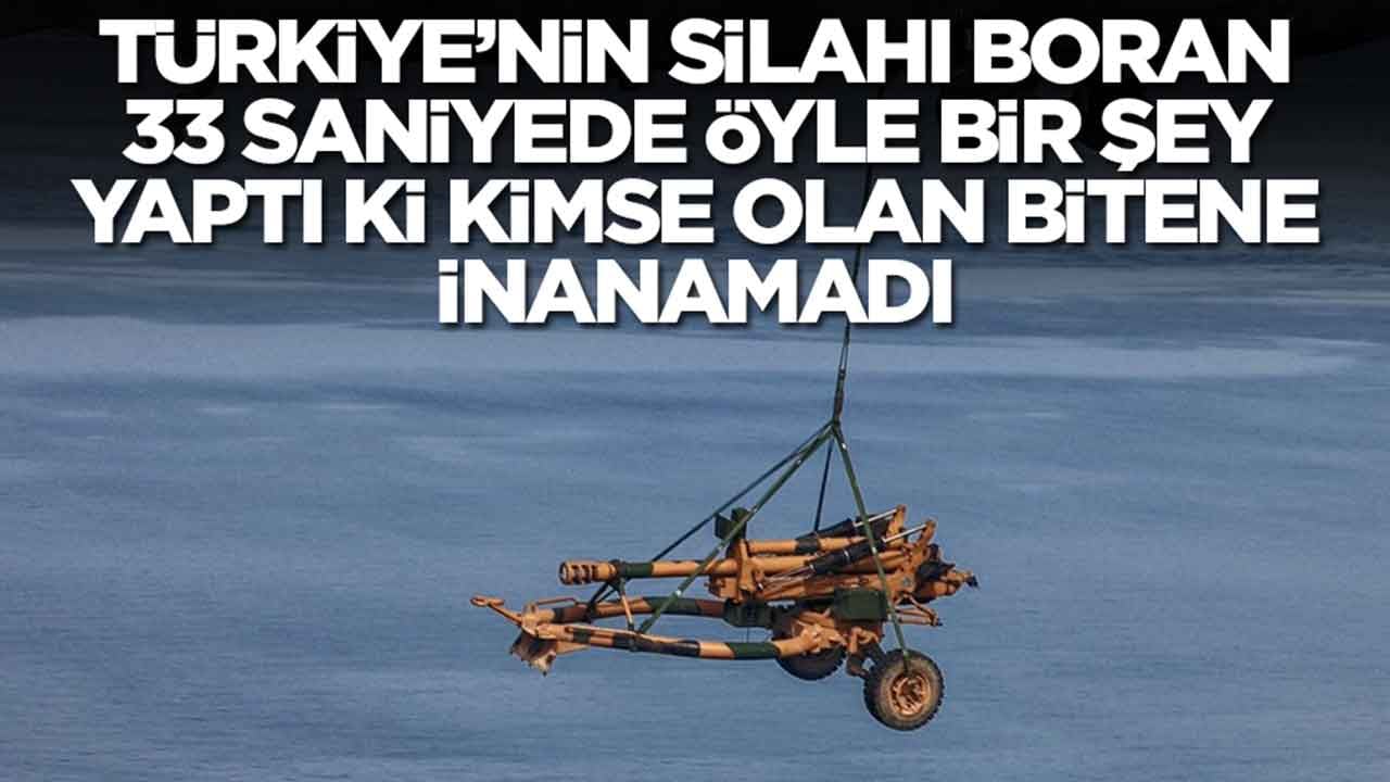 Türkiye'nin silahı BORAN 33 saniyede öyle bir şey yaptı ki kimse olan bitene inanamadı