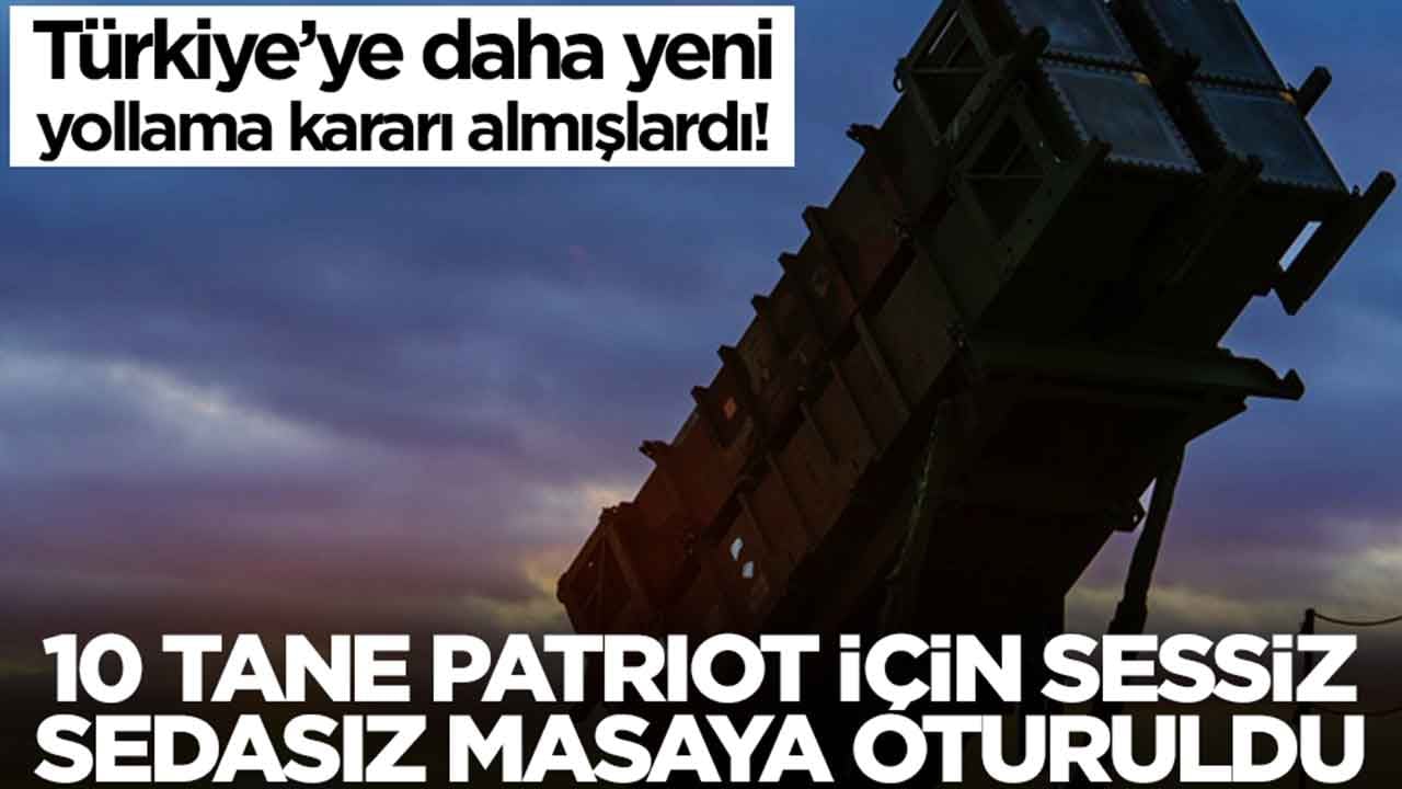 Türkiye'ye daha yeni yollama kararı almışlardı: 10 tane Patriot için sessiz sedasız masaya oturdular