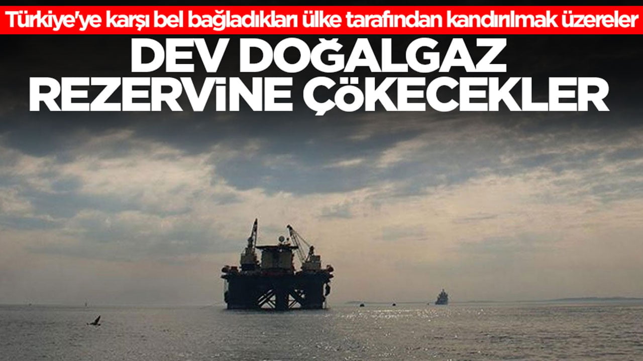 Türkiye'ye karşı bel bağladıkları ülke tarafından kandırılmak üzereler: Dev doğalgaz rezervine çökecekler