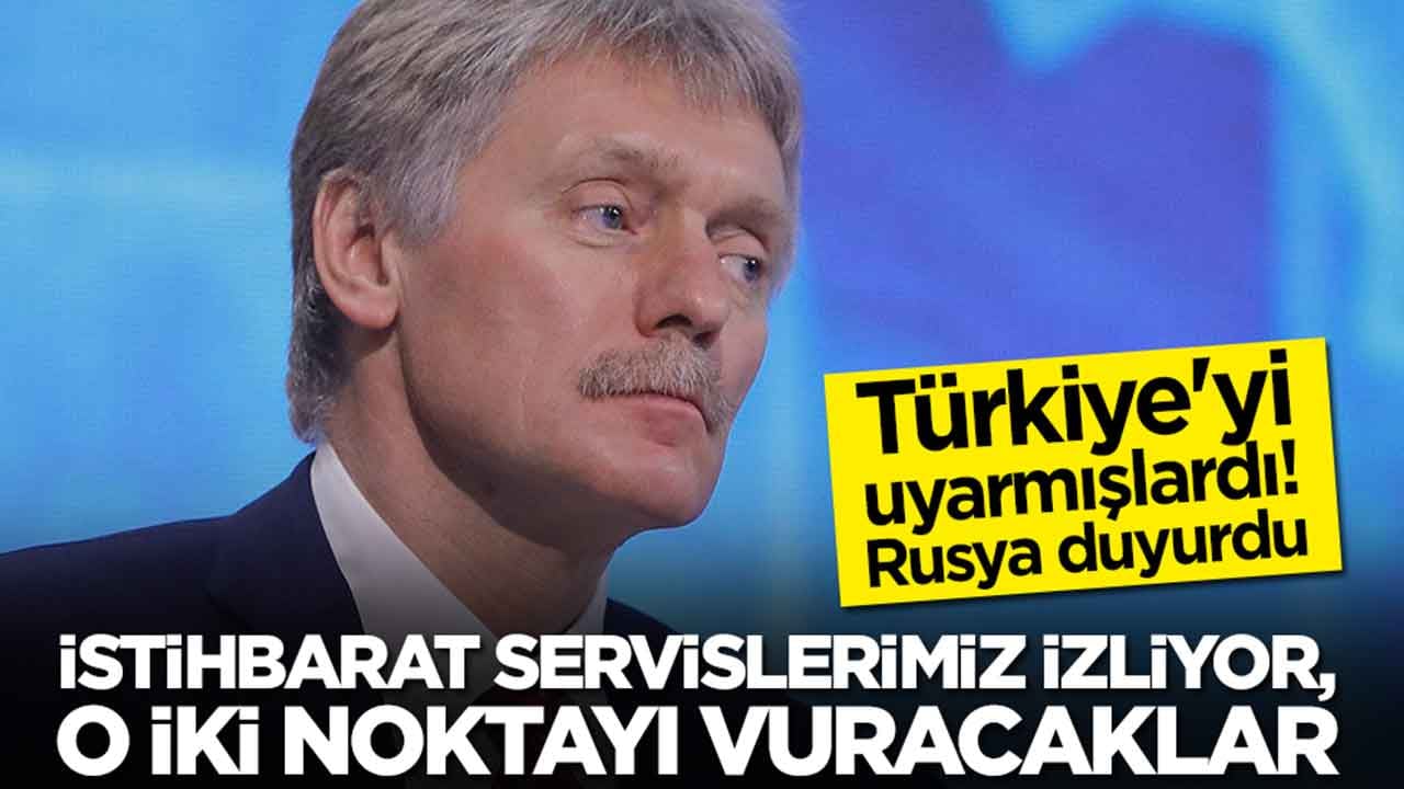 Türkiye'yi uyarmışlardı! Rusya duyurdu: İstihbarat servislerimiz izliyor, o iki noktayı vuracaklar