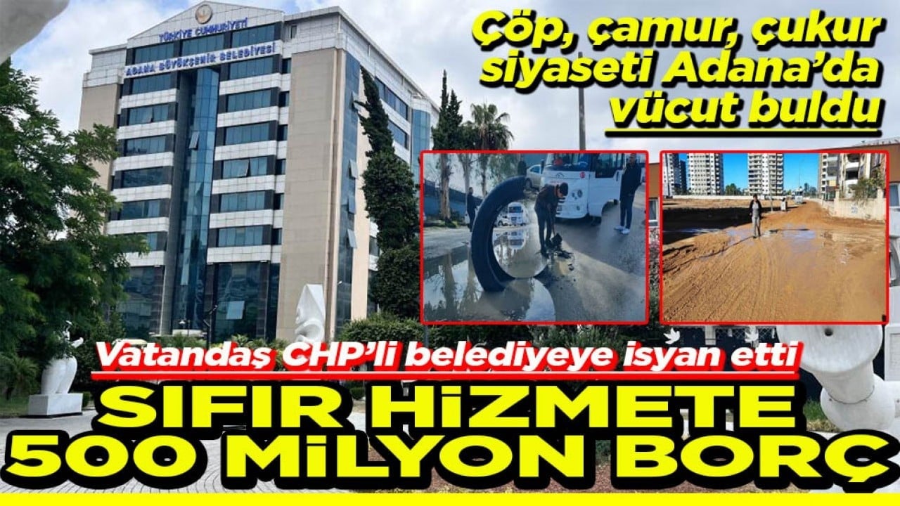 Vatandaş CHP’li belediyeye isyan etti Sıfır hizmete 500 milyon borç