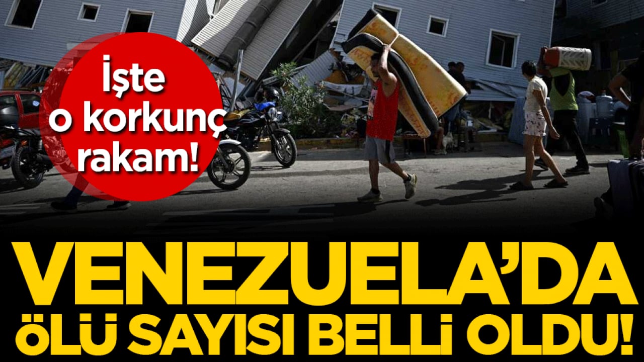 Venezuela'da ölü sayısı açıklandı: İşte o korkunç rakam!
