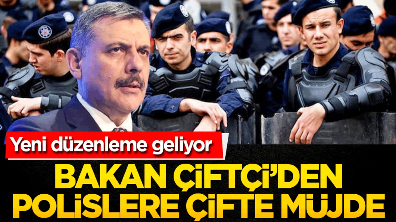 Yeni düzenleme geliyor! Bakan çiftçi’den polislere çifte müjde