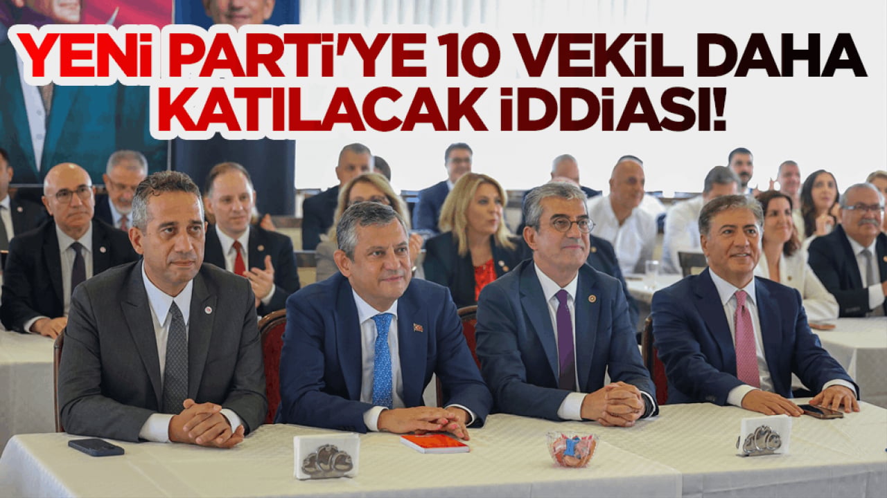 Yeni Parti'ye 10 vekil daha katılacak iddiası!