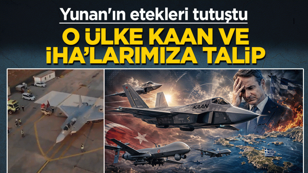 Yunan'ın etekleri tutuştu: O ülke KAAN ve İHA’larımıza talip
