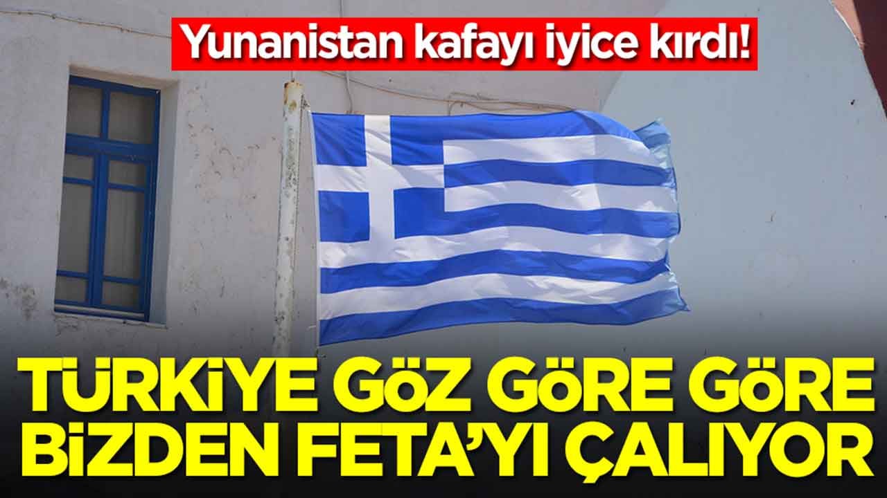Yunanistan kafayı iyice kırdı: Türkiye göz göre göre bizden Feta'yı çalıyor