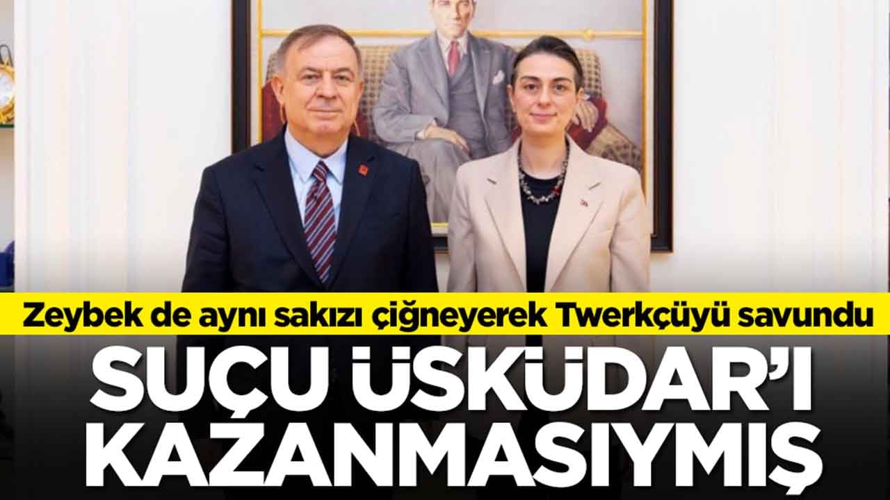 Zeybek de aynı sakızı çiğneyerek Twerkçüyü savundu: Suçu, Üsküdar’ı kazanmasıymış