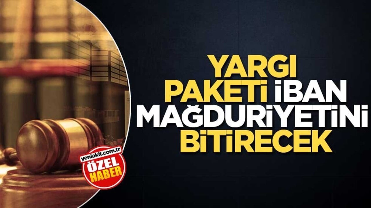 12. Yargı Paketi, İBAN mağduriyetini bitirecek