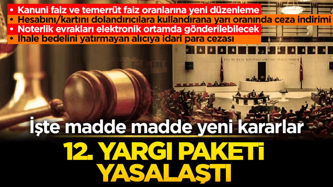 12. Yargı paketi ile neler değişti? İşte madde madde yeni kararlar