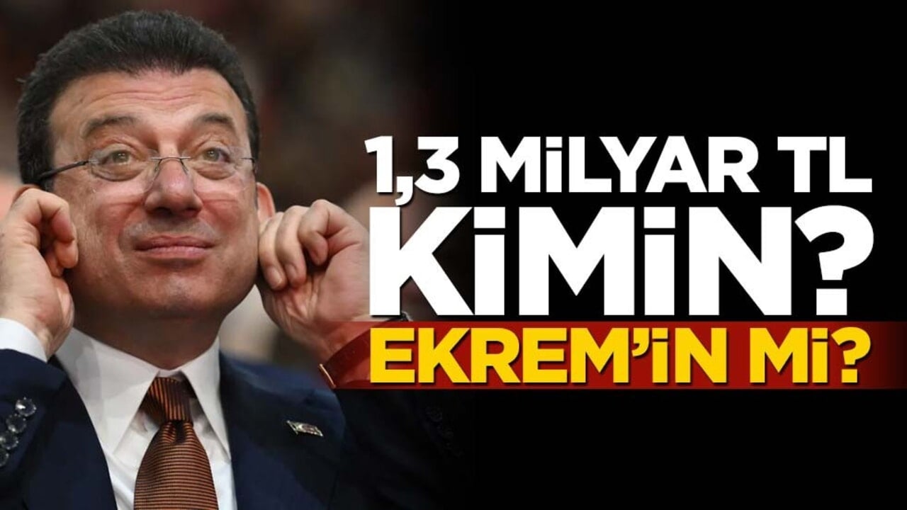 Ali Karahasanoğlu yazdı: 1,3 milyar TL kimin? Ekrem’in mi?