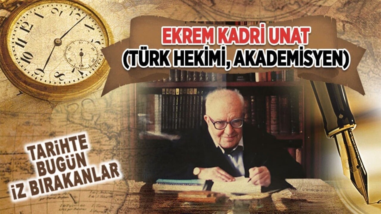 13 Nisan 1998: Ekrem Kadri Unat'ın vefatı (Türk hekimi, Akademisyen)