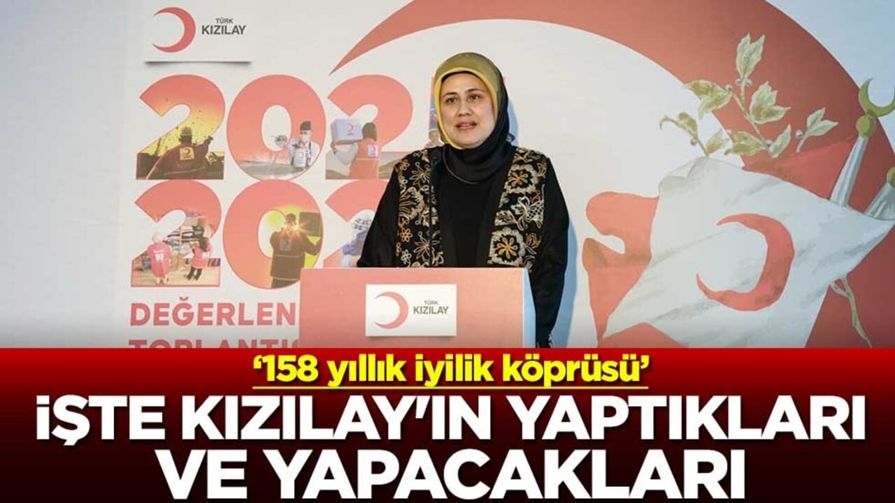 ‘158 yıllık iyilik köprüsü’ İşte Kızılay'ın yaptıkları ve yapacakları