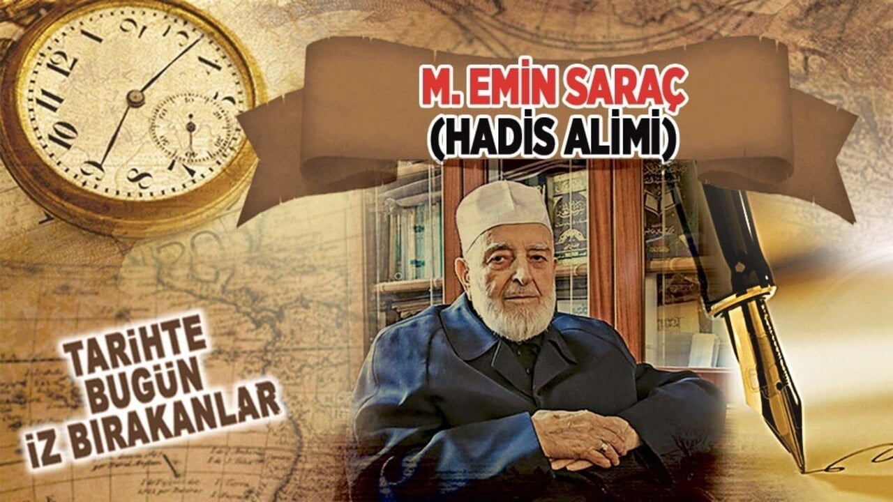 19 Şubat 2021: M. Emin Saraç'ın vefatı (Hadis Âlimi)