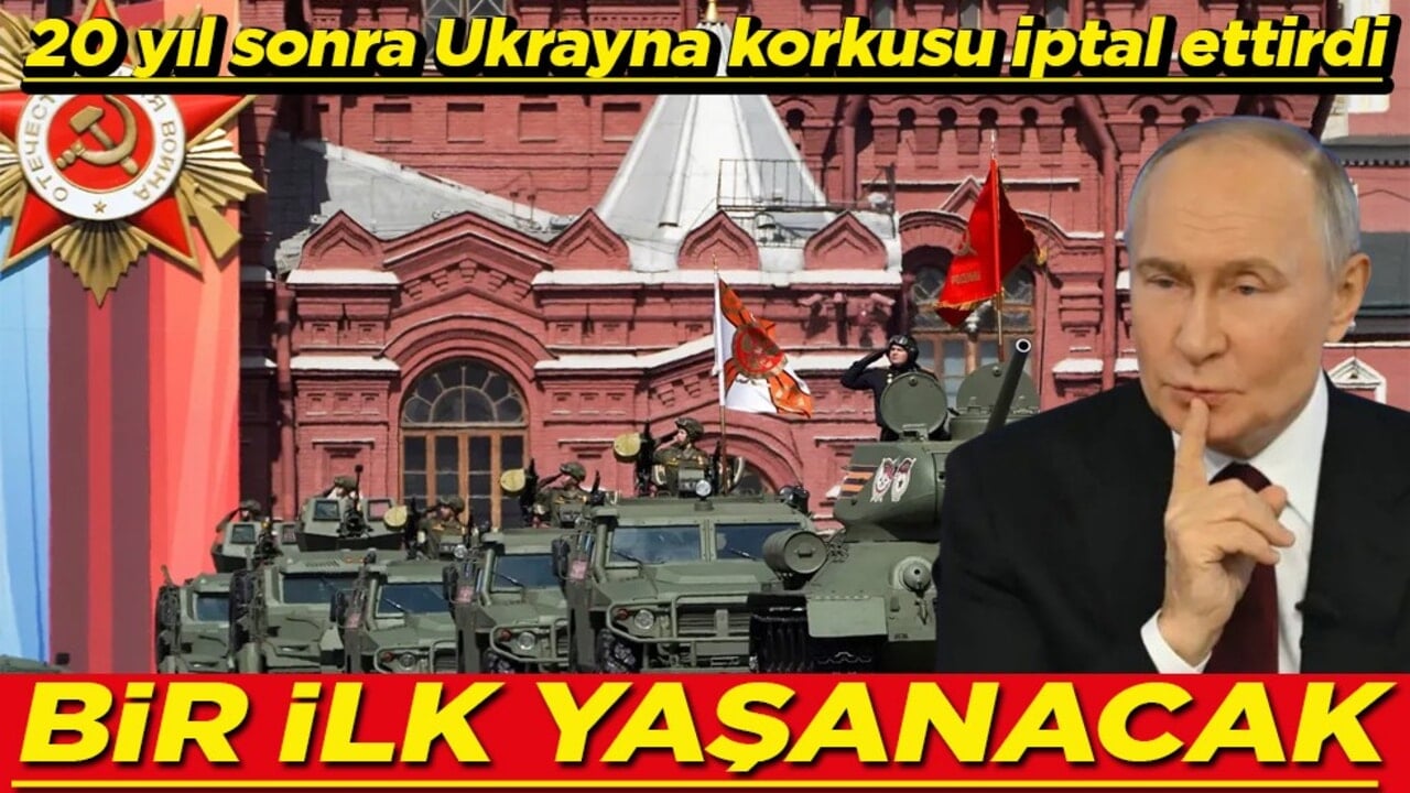 20 yıl sonra Ukrayna korkusu iptal ettirdi Bir ilk yaşanacak