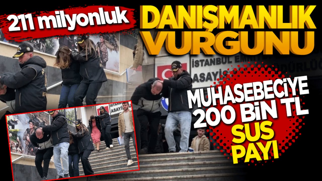 211 milyonluk "Danışmanlık" vurgunu: Muhasebeciye 200 bin TL sus payı!
