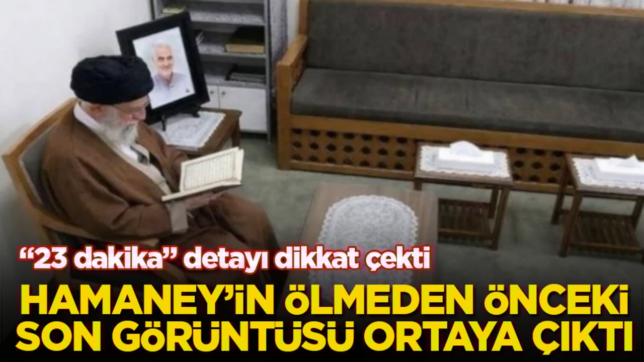 "23 dakika" detayı dikkat çekti! Hamaney’in ölmeden önceki son görüntüsü ortaya çıktı 
