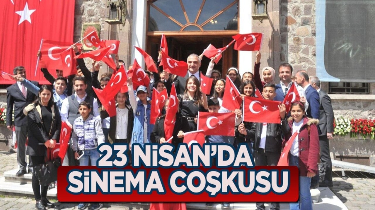 23 Nisan'da sinema coşkusu! Biletler 120 lira... Bakan Ersoy'dan ailelere davet 
